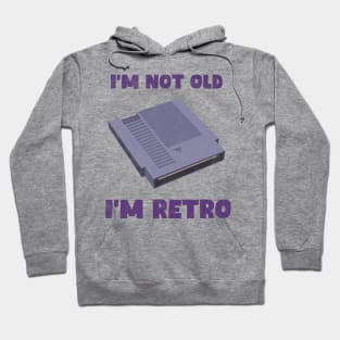 I'm not old, I'm RETRO Hoodie